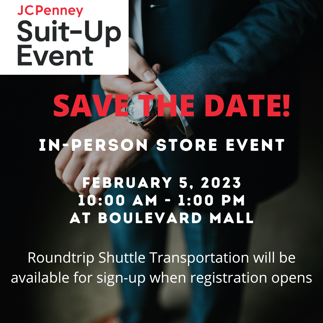 Save the Date - JC Penney Suit-up Event- Sunday, 2-5-23